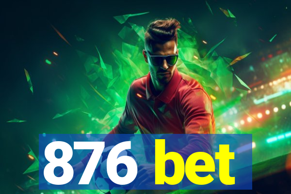 876 bet